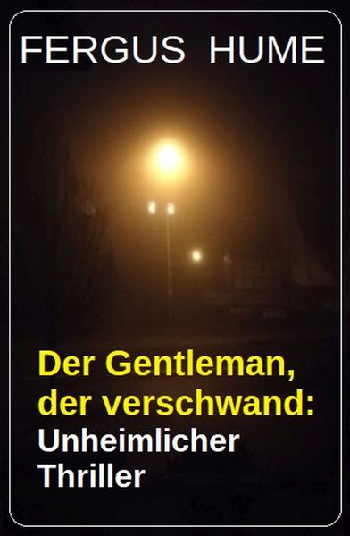 Produktbild: Der Gentleman, der verschwand: Unheimlicher Thriller