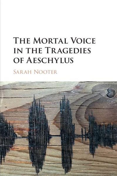 Produktbild: The Mortal Voice in the Tragedies of Aeschylus
