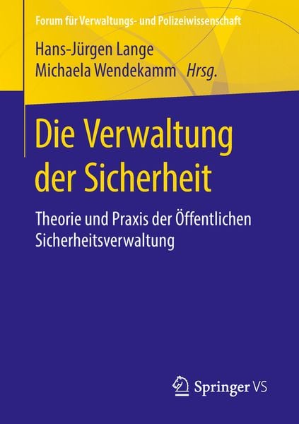 Die Verwaltung der Sicherheit, Taschenbuch von , Springer Fachmedien Wiesbaden GmbH, 9783658205355
