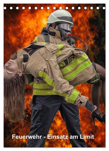 Produktbild: Feuerwehr - Einsatz am Limit (Tischkalender 2026 DIN A5 hoch), CALVENDO Monatskalender