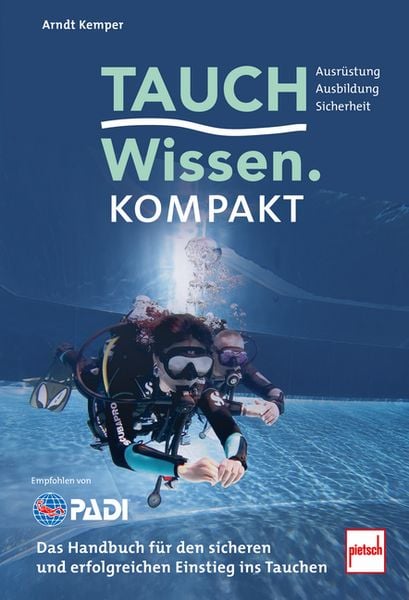 Tauchwissen kompakt, Taschenbuch von Arndt Kemper, Motorbuch Verlag, 978-3-613-50994-8