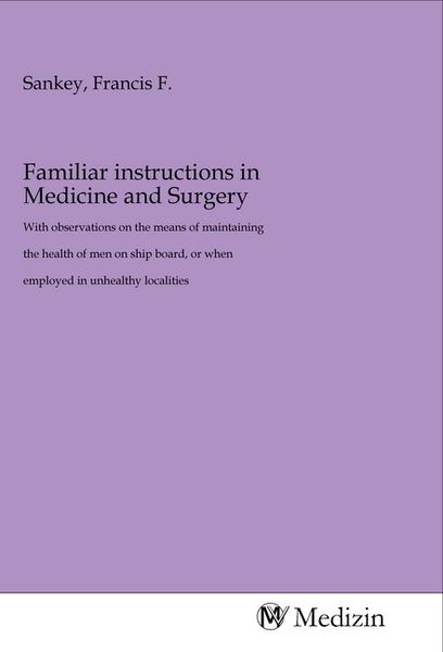 Familiar instructions in Medicine and Surgery, Taschenbuch von , MV-Medizin, 9783968750675