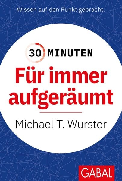 Produktbild: 30 Minuten Für immer aufgeräumt