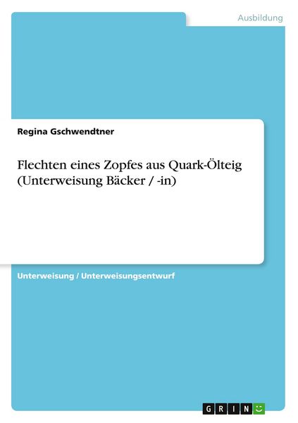 Produktbild: Flechten eines Zopfes aus Quark-&Ouml;lteig (Unterweisung B&auml;cker / -in)