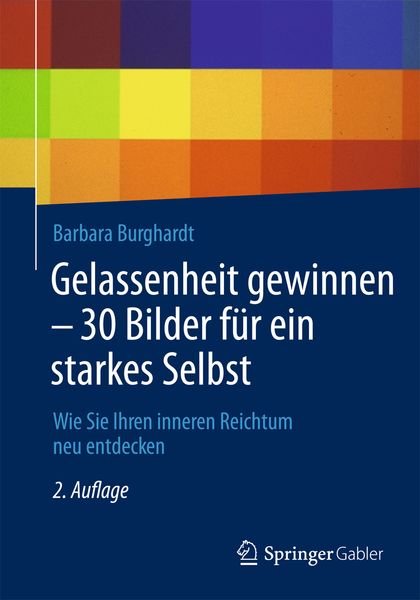 Produktbild: Gelassenheit gewinnen - 30 Bilder f&uuml;r ein starkes Selbst