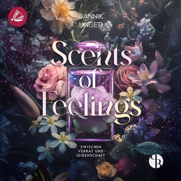 Scents of Feelings: Zwischen Verrat und Leidenschaft - Jannik Unger, Audio, 4069829494038