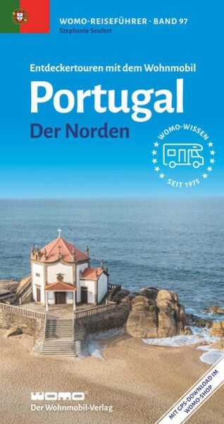 Entdeckertouren mit dem Wohnmobil Portugal - Der Norden, Taschenbuch von Stephanie Seufert, Womo, 9783869039725