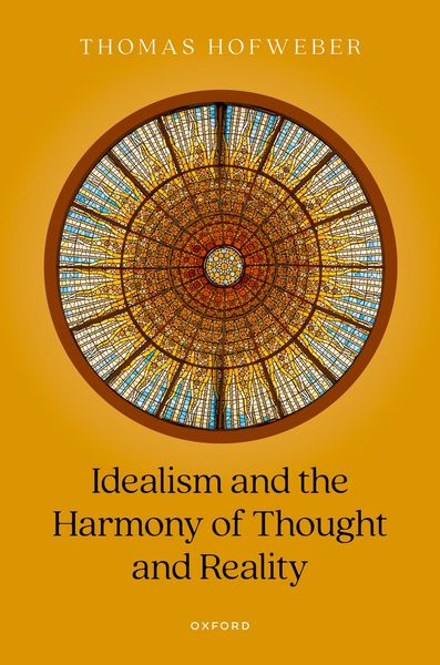 Produktbild: Idealism and the Harmony of Thought and Reality
