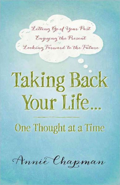 Produktbild: Chapman, A: Taking Back Your Life...One Thought at a Time