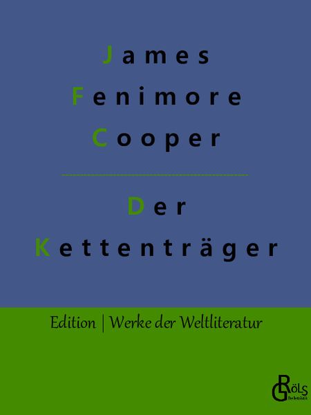 Der Kettenträger, Taschenbuch von James Fenimore Cooper, Gröls Verlag, 9783966373975