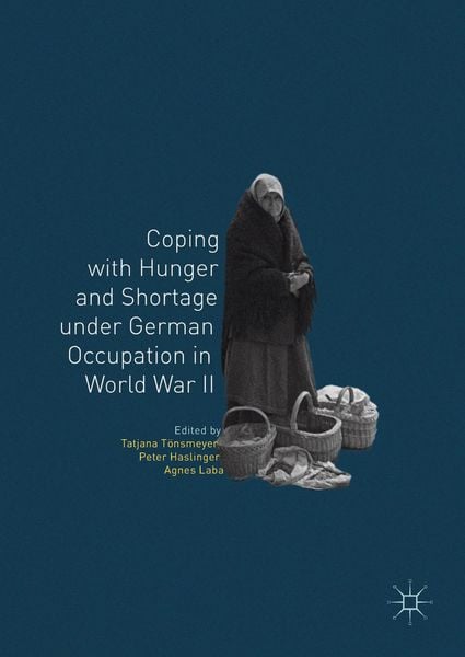 Produktbild: Coping with Hunger and Shortage under German Occupation in World War II