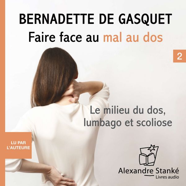 Faire face au mal au dos - Bernadette de Gasquet, Audio, 9782898130373