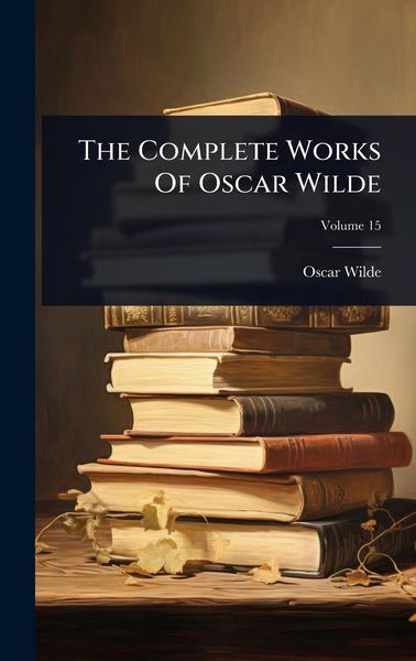 Produktbild: The Complete Works Of Oscar Wilde