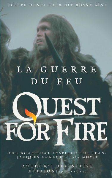 Produktbild: La Guerre du feu (Quest for Fire) : The book that inspired the Jean-Jacques Annaud's 1982 movie