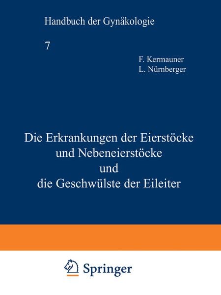 Die Erkrankungen der Eierstöcke und Nebeneierstöcke und die Geschwülste der Eileiter, Taschenbuch von F. Kermauner , L. Nürnberger, Bergmann, J F,