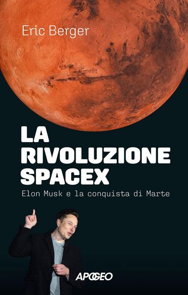 Produktbild: La rivoluzione SpaceX. Elon Musk e la conquista di Marte