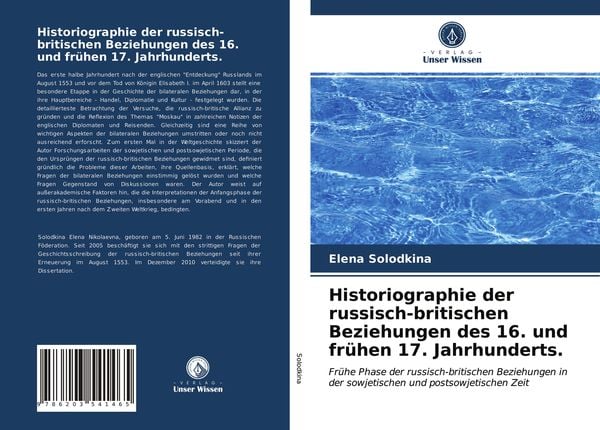 Produktbild: Historiographie der russisch-britischen Beziehungen des 16. und fr&uuml;hen 17. Jahrhunderts.
