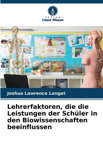Produktbild: Lehrerfaktoren, die die Leistungen der Sch&uuml;ler in den Biowissenschaften beeinflussen