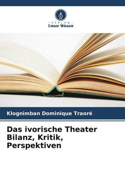Produktbild: Das ivorische Theater Bilanz, Kritik, Perspektiven