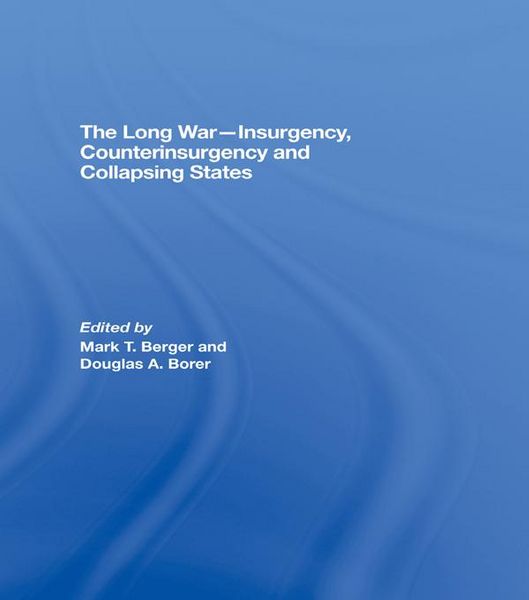 Produktbild: The Long War - Insurgency, Counterinsurgency and Collapsing States