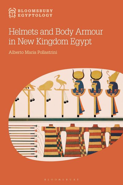 Produktbild: Pollastrini, A: Helmets and Body Armour in New Kingdom Egypt