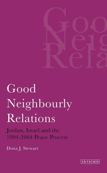 Produktbild: Good Neighbourly Relations Jordan, Israel and the 1994-2004 Peace Process