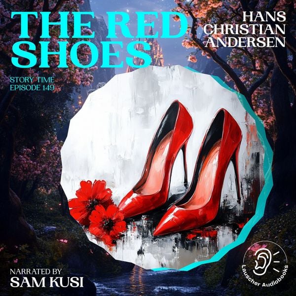 The Red Shoes (Story Time, Episode 149) - Hans Christian Andersen, Audio, 9783711922106