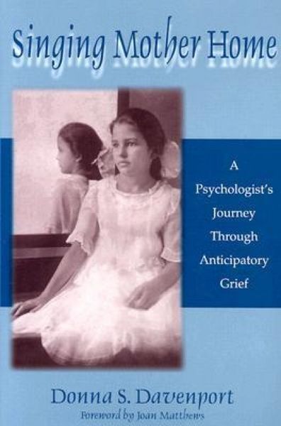 Produktbild: Singing Mother Home: A Psychologist's Journey Through Anticipatory Grief