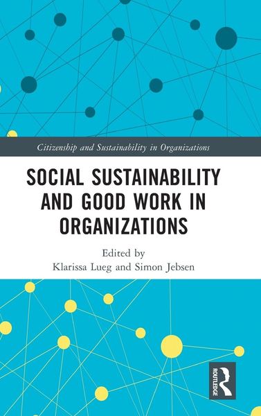 Produktbild: Social Sustainability and Good Work in Organizations