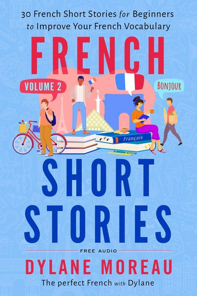 Produktbild: French Short Stories - Thirty French Short Stories for Beginners to Improve your French Vocabulary - Volume 2