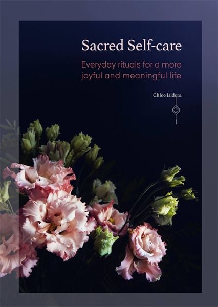 Sacred Self-care, Taschenbuch von Chloe Isidora, Octopus Publishing Group, 9781783252923