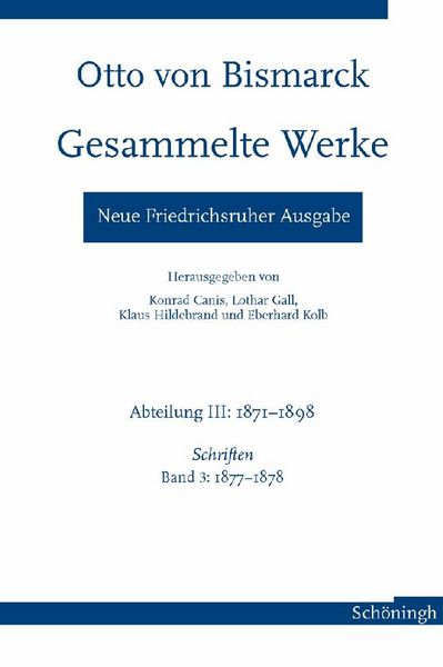 Produktbild: Otto von Bismarck - Gesammelte Werke. Neue Friedrichsruher Ausgabe