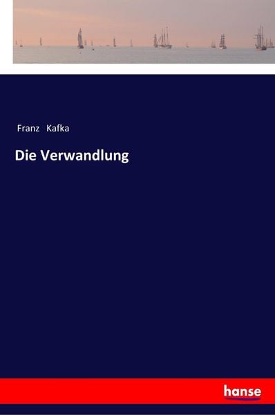 Die Verwandlung, Taschenbuch von Franz Kafka, Hansebooks, 9783337354992
