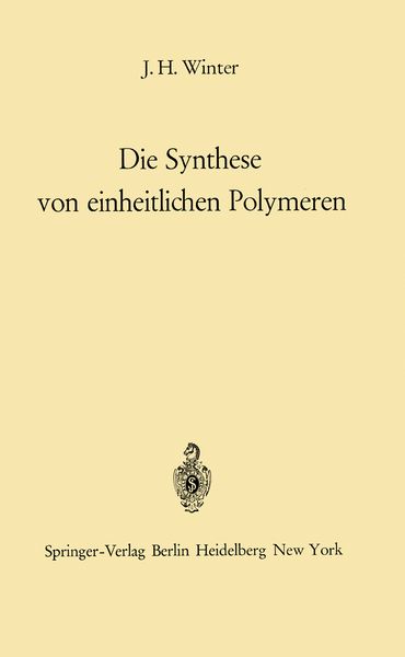 Produktbild: Die Synthese von einheitlichen Polymeren