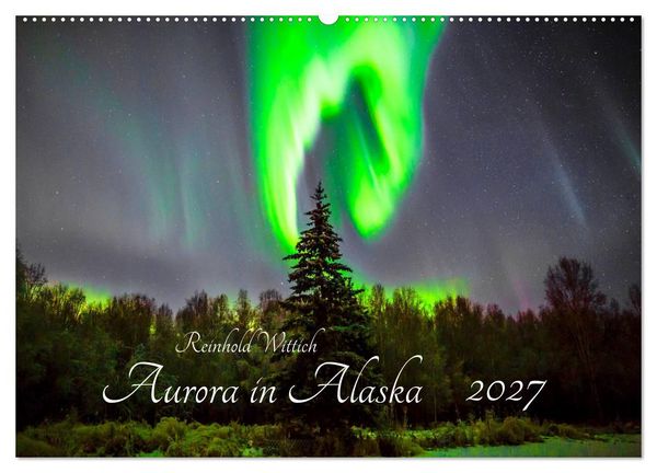 Produktbild: Aurora in Alaska (Wandkalender 2027 DIN A2 quer), CALVENDO Monatskalender