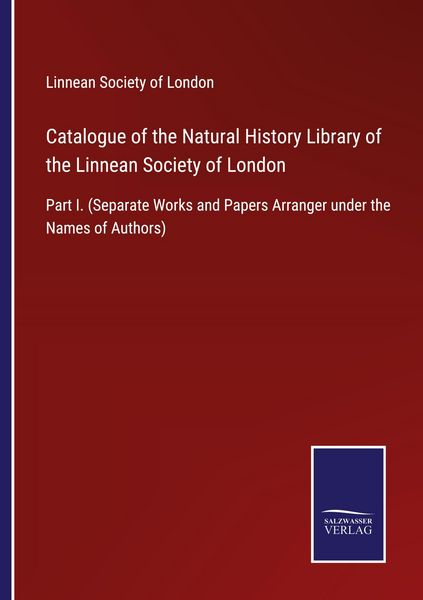Produktbild: Catalogue of the Natural History Library of the Linnean Society of London