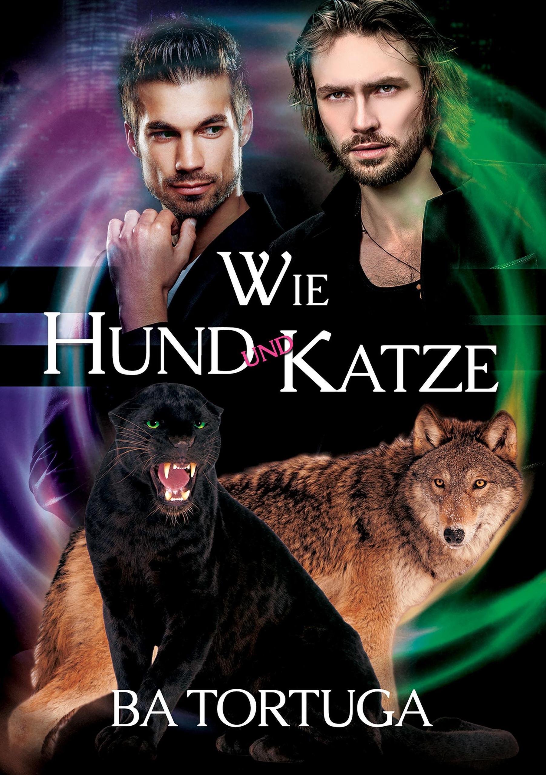 Produktbild: Wie Hund und Katze (Sanctuary, #1)