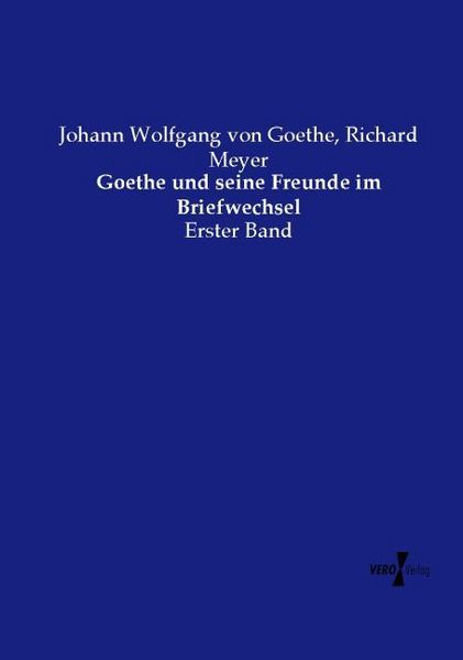 Produktbild: Goethe und seine Freunde im Briefwechsel