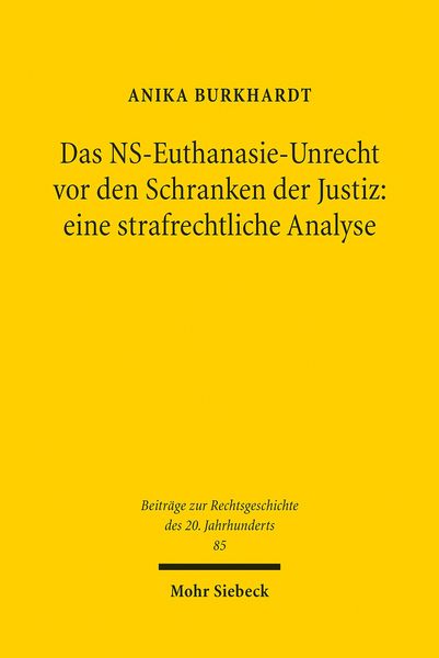 Produktbild: Das NS-Euthanasie-Unrecht vor den Schranken der Justiz: eine strafrechtliche Analyse