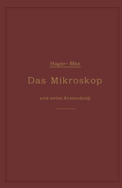 Das Mikroskop und seine Anwendung, Taschenbuch von Hermann Hager, Springer Berlin, 9783662358115