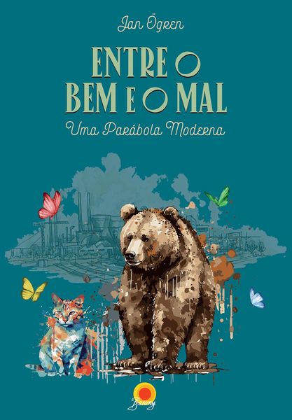 Produktbild: Entre o bem e o mal: uma par&aacute;bola moderna