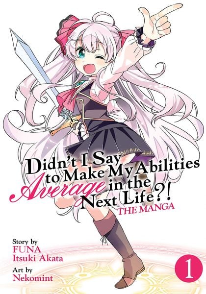 Produktbild: Didn't I Say to Make My Abilities Average in the Next Life?! (Manga) Vol. 1