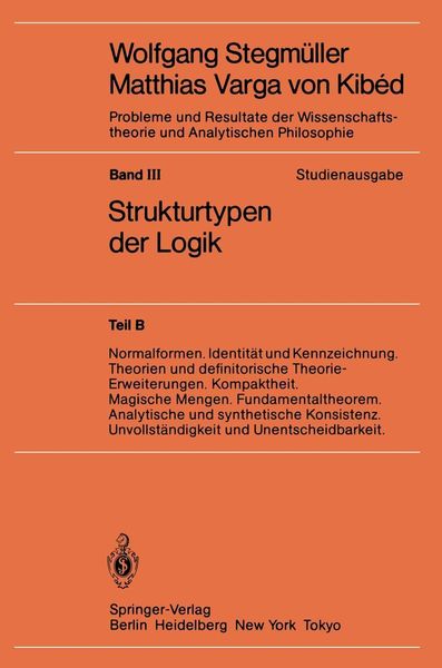 Produktbild: Normalformen. Identit&auml;t und Kennzeichnung. Theorien und definitorische Theorie-Erweiterungen. Kompaktheit. Magische Mengen. Fundamentaltheorem. Analyt