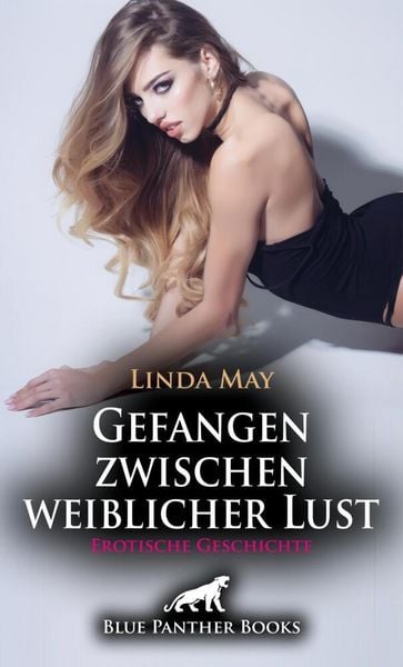 Produktbild: Gefangen zwischen weiblicher Lust | Erotische Geschichte + 2 weitere Geschichten