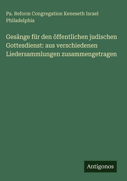 Produktbild: Ges&auml;nge f&uuml;r den &ouml;ffentlichen judischen Gottesdienst: aus verschiedenen Liedersammlungen zusammengetragen