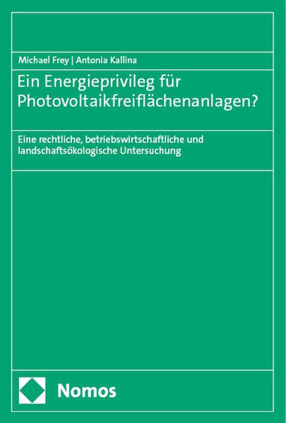 Produktbild: Ein Energieprivileg f&uuml;r Photovoltaikfreifl&auml;chenanlagen?