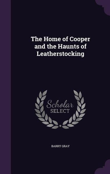 Produktbild: The Home of Cooper and the Haunts of Leatherstocking