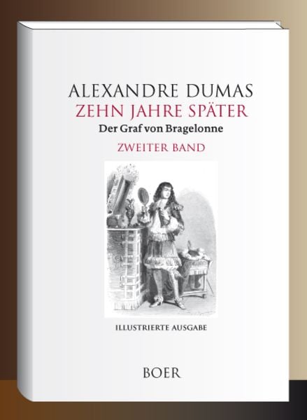 Zehn Jahre später oder Der Graf von Bragelonne Band 2, Gebundene Ausgabe von Alexandre Dumas, Boer Verlag, 9783966624053