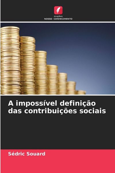 Produktbild: A imposs&iacute;vel defini&ccedil;&atilde;o das contribui&ccedil;&otilde;es sociais