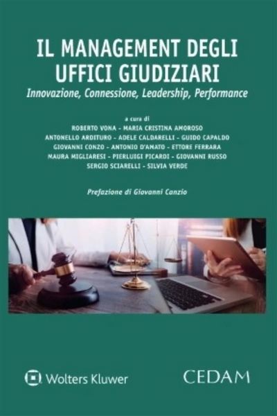 Produktbild: Il Management degli Uffici Giudiziari. Innovazione, Connessione, Leadership, Performance